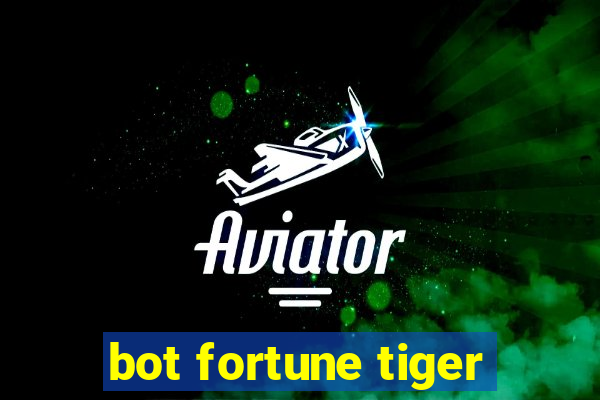 bot fortune tiger