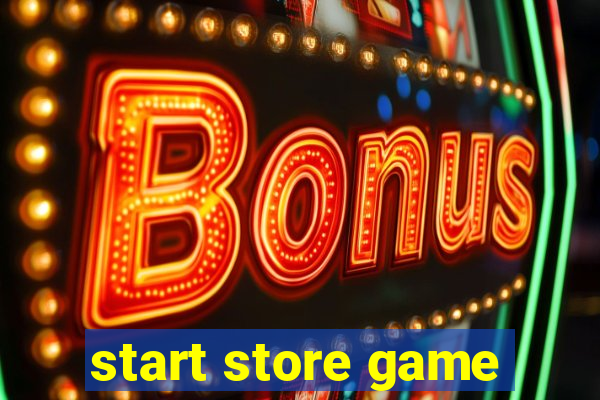 start store game