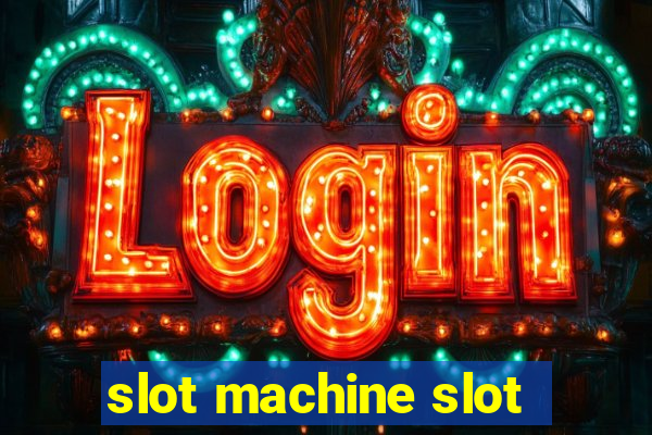 slot machine slot