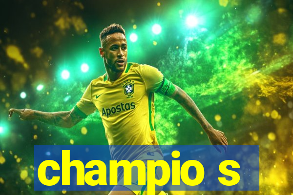 champio s