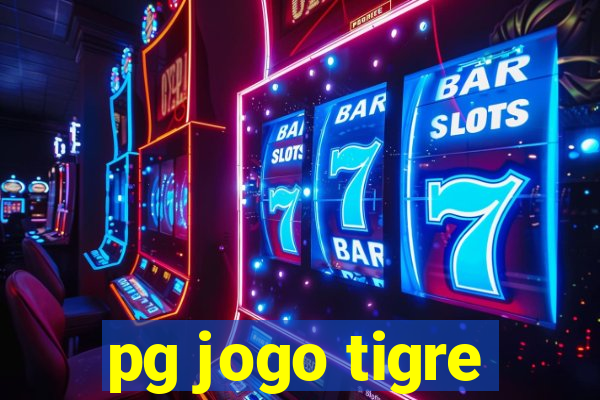 pg jogo tigre