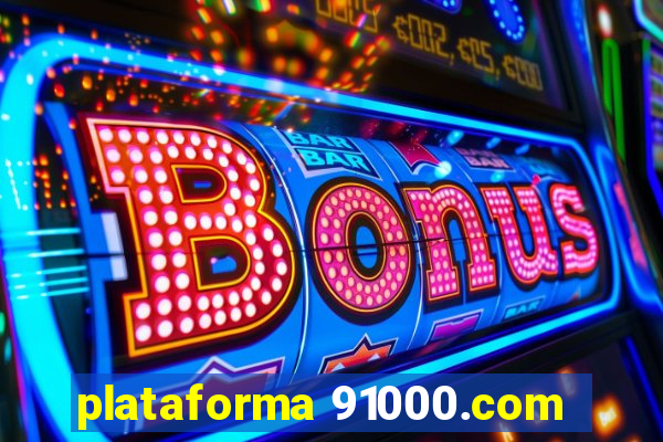 plataforma 91000.com