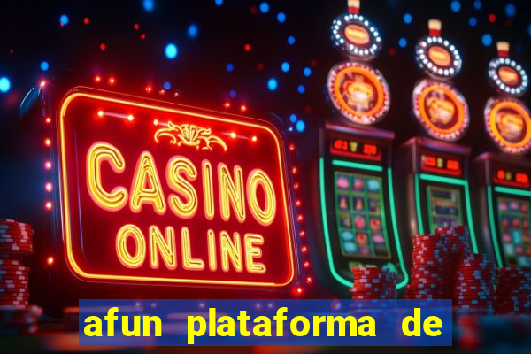 afun plataforma de jogos para ganhar dinheiro