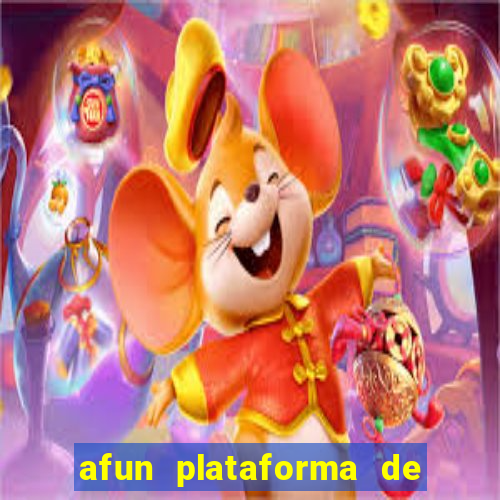 afun plataforma de jogos para ganhar dinheiro