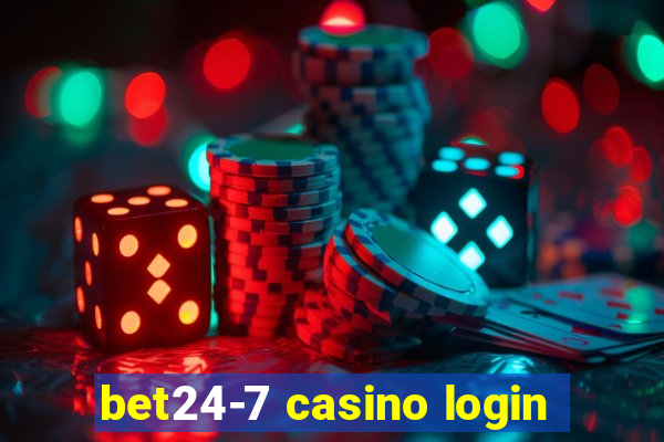 bet24-7 casino login