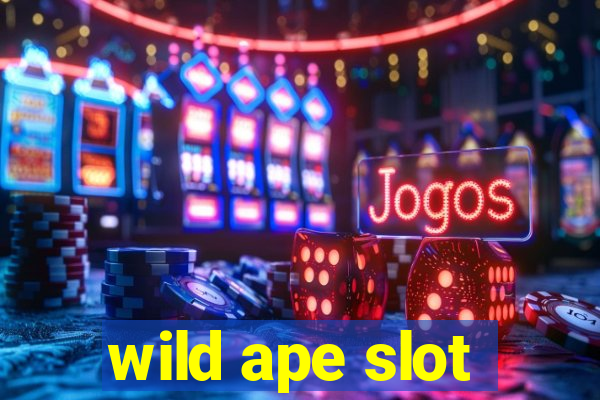 wild ape slot