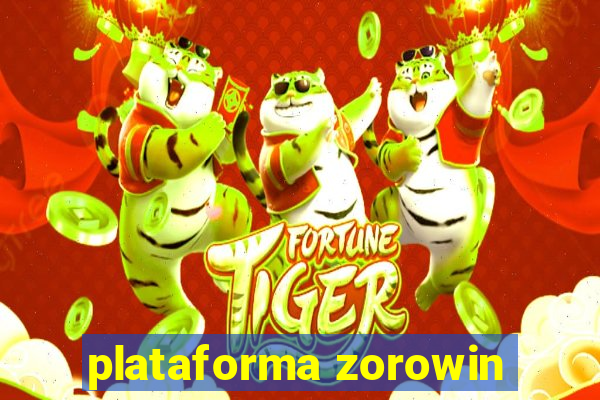 plataforma zorowin