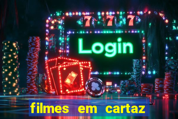 filmes em cartaz cinepolis parque shopping