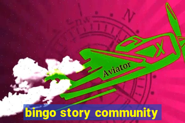 bingo story community