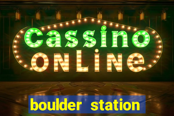 boulder station hotel and casino