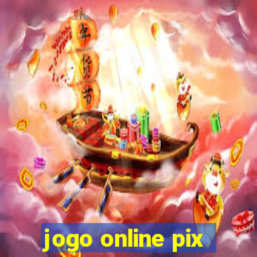 jogo online pix