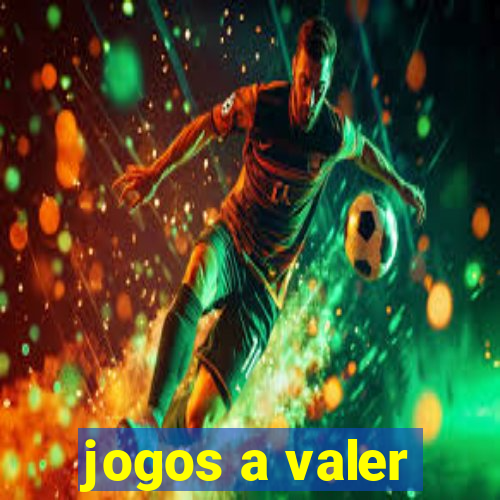 jogos a valer