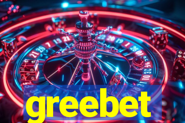 greebet