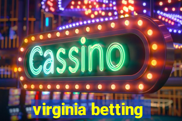 virginia betting