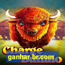 ganhar br.com