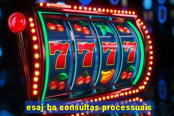 esaj ba consultas processuais