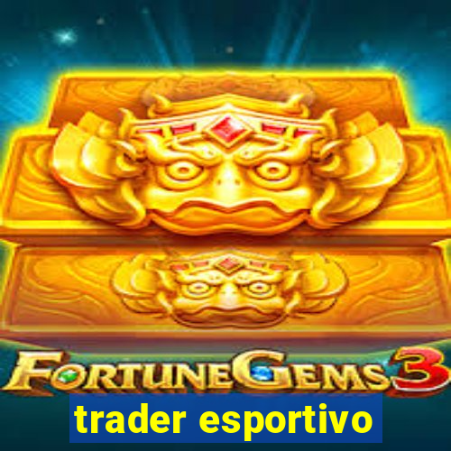 trader esportivo