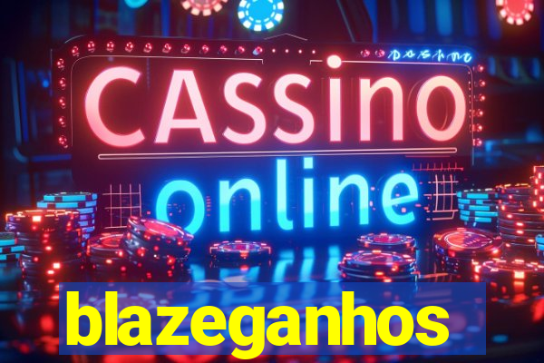 blazeganhos