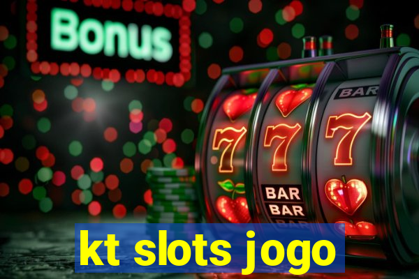 kt slots jogo