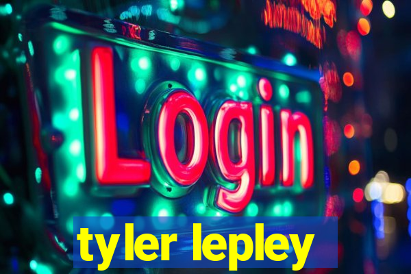 tyler lepley