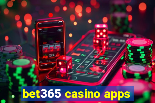 bet365 casino apps