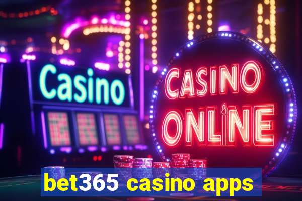 bet365 casino apps