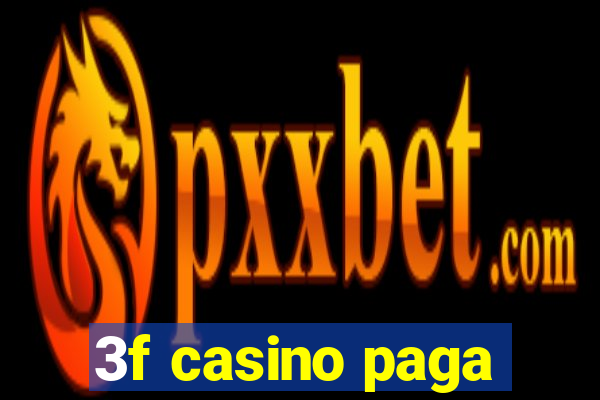 3f casino paga