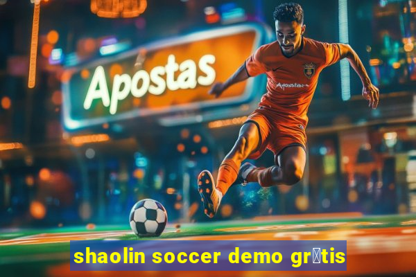 shaolin soccer demo gr谩tis