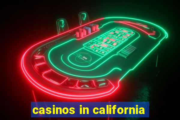 casinos in california