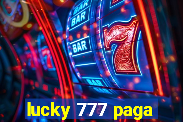 lucky 777 paga