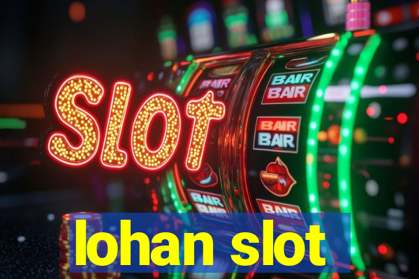 lohan slot