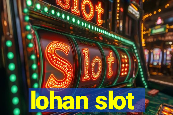 lohan slot