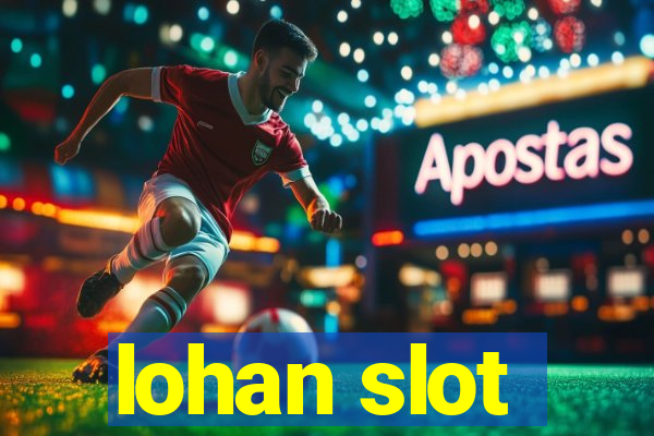 lohan slot