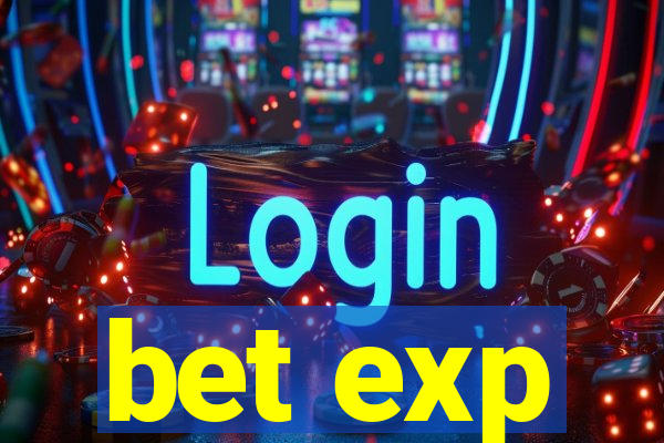 bet exp