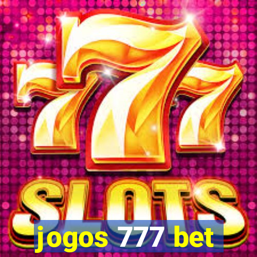 jogos 777 bet