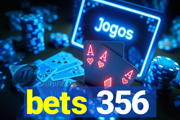 bets 356