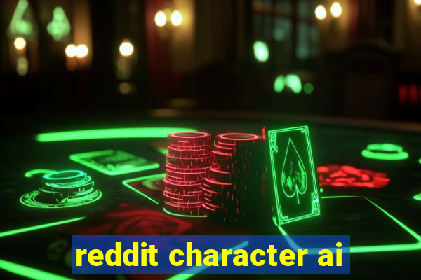 reddit character ai