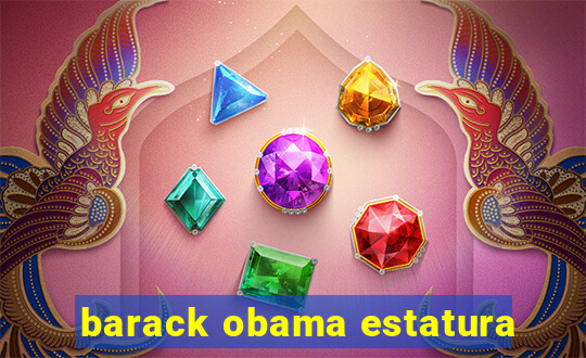 barack obama estatura