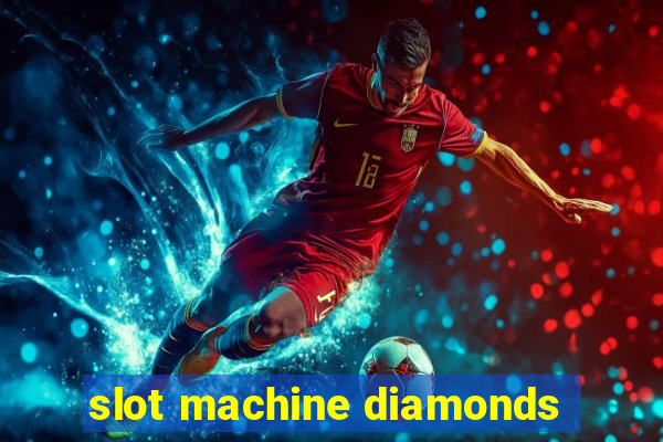 slot machine diamonds