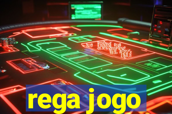 rega jogo