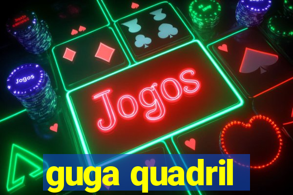 guga quadril