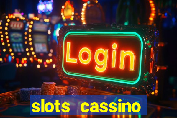 slots cassino pagando no cadastro