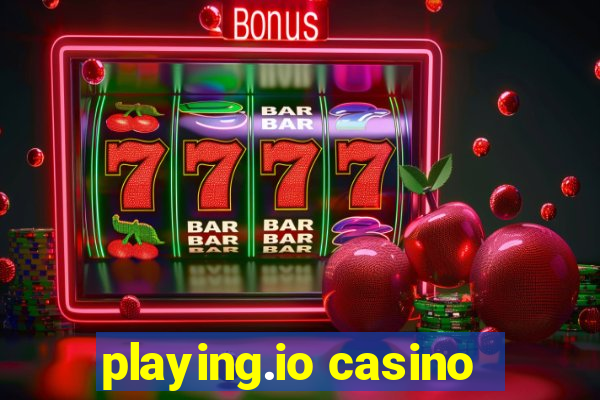 playing.io casino