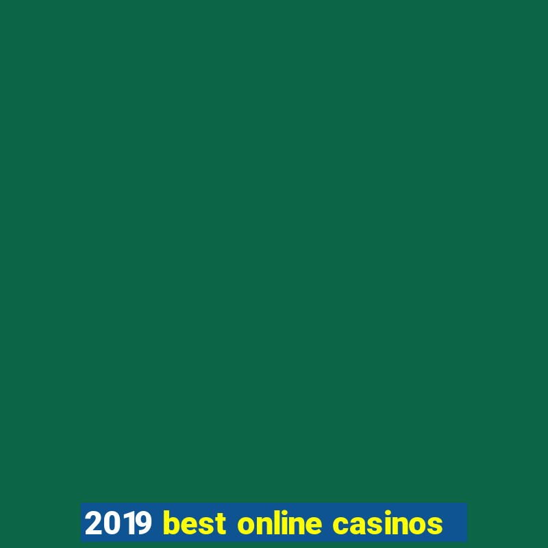 2019 best online casinos