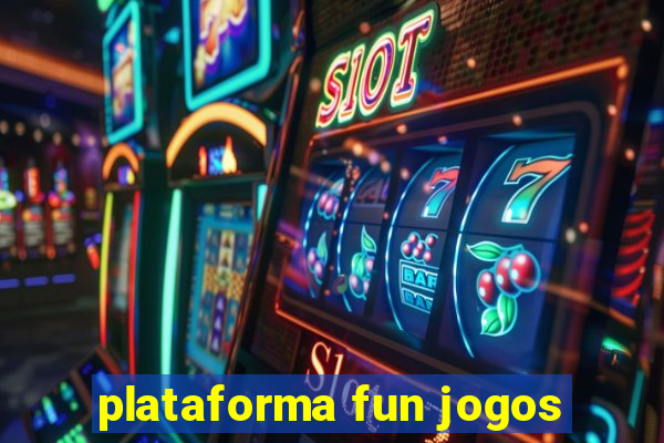 plataforma fun jogos