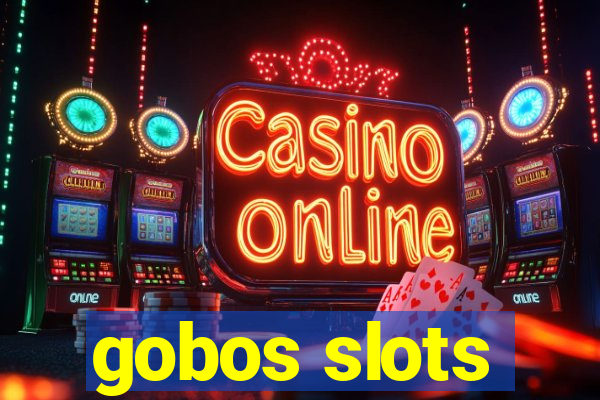 gobos slots