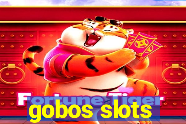 gobos slots