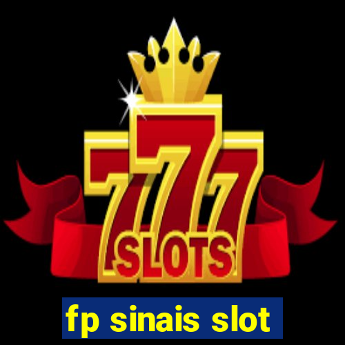 fp sinais slot