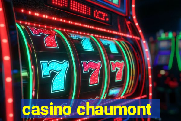 casino chaumont