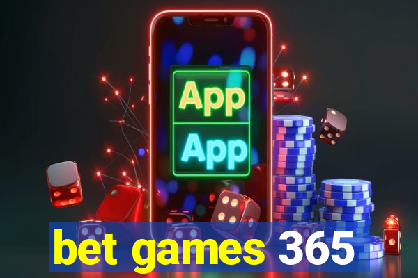 bet games 365